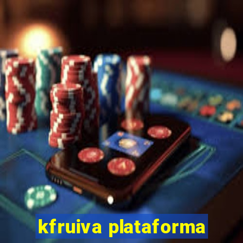 kfruiva plataforma